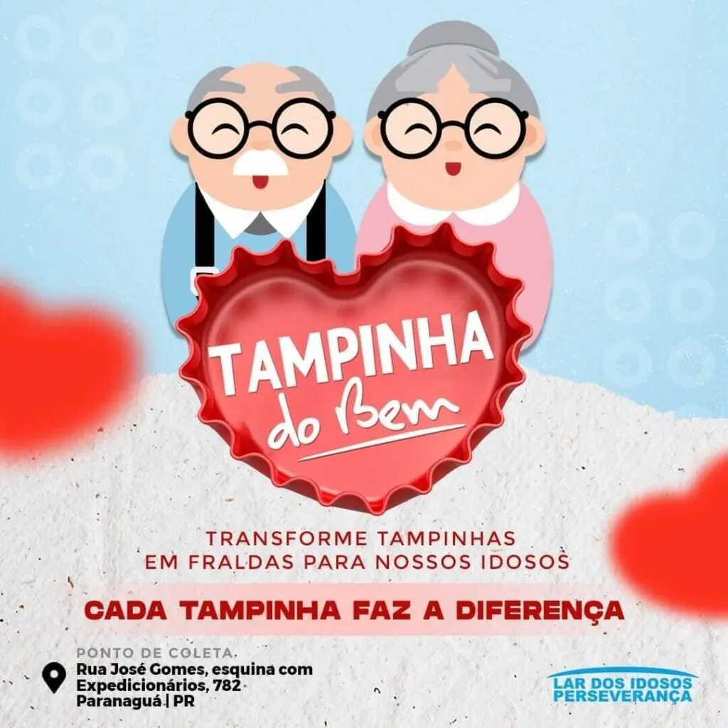 TAMPINHAS DO BEM PERSEVERANÇA LAR DOS IDOSOS